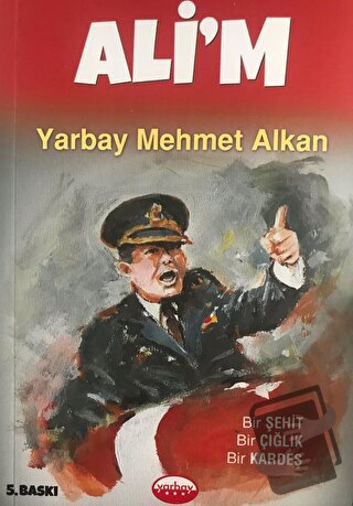 Ali'm - Mehmet Alkan - Yarbay Yayınları - Fiyatı - Yorumları - Satın A