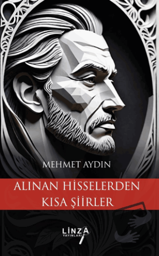 Alınan Hisselerden Kısa Şiirler - Mehmet Aydın - Linza Yayınları - Fiy