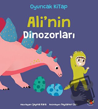 Ali'nin Dinozorları - Şeyma Kara - Uçan Kitap - Fiyatı - Yorumları - S