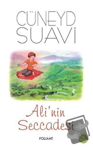 Ali'nin Seccadesi - Cüneyd Suavi - Foliant Yayınları - Fiyatı - Yoruml