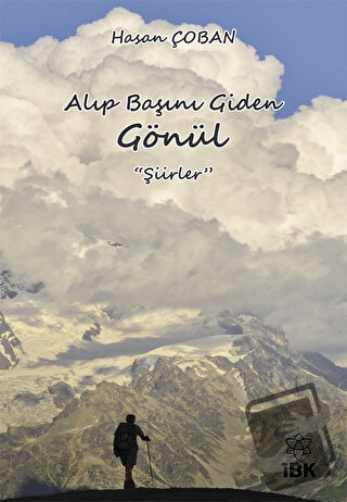 Alıp Başını Giden Gönül - Hasan Çoban - İBK - İz Bırakan Kalemler - Fi