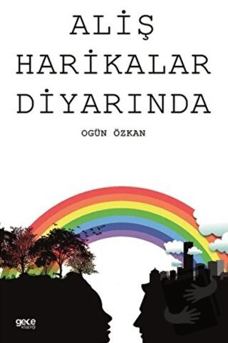 Aliş Harikalar Diyarında - Ogün Özkan - Gece Kitaplığı - Fiyatı - Yoru