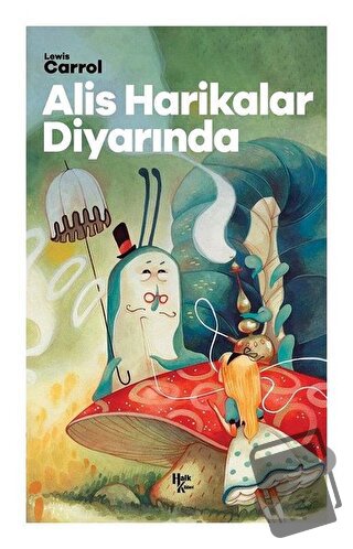 Alis Harikalar Diyarında - Lewis Carroll - Halk Kitabevi - Fiyatı - Yo