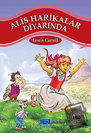 Alis Harikalar Diyarında - Lewis Carroll - Parıltı Yayınları - Fiyatı 