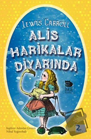 Alis Harikalar Diyarında - Lewis Carroll - İmge Kitabevi Yayınları - F