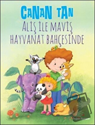 Aliş İle Maviş Hayvanat Bahçesinde - Canan Tan - Doğan Egmont Yayıncıl