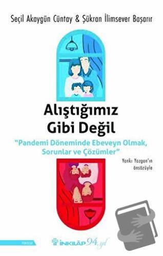 Alıştığımız Gibi Değil - Seçil Akaygün Cüntay - İnkılap Kitabevi - Fiy