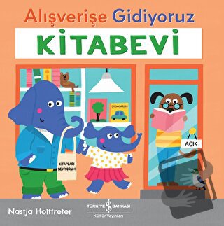 Alışverişe Gidiyoruz - Kitabevi - Nastja Holtfreter - İş Bankası Kültü