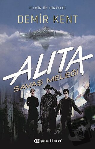 Alita - Pat Cadigan - Epsilon Yayınevi - Fiyatı - Yorumları - Satın Al