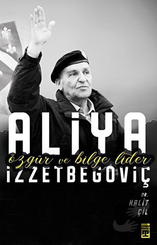 Aliya İzzetbegoviç - Halit Çil - Timaş Yayınları - Fiyatı - Yorumları 