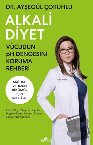 Alkali Diyet - Ayşegül Çoruhlu - Kronik Kitap - Fiyatı - Yorumları - S