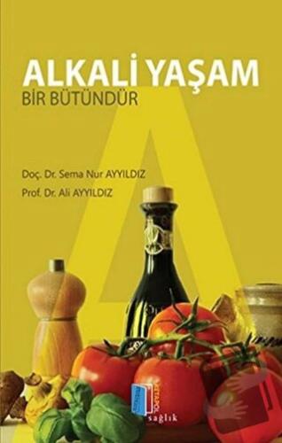 Alkali Yaşam Bir Bütündür - Ali Ayyıldız - Kitapol Yayınları - Fiyatı 