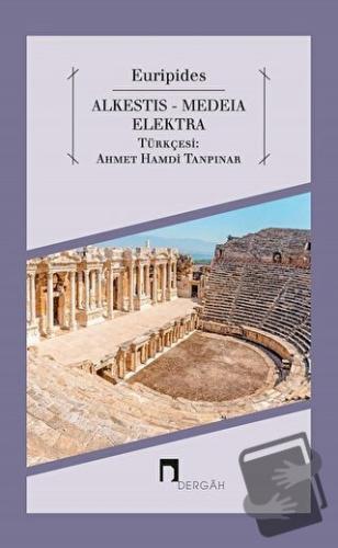 Alkestis - Medeia - Elektra - Euripides - Dergah Yayınları - Fiyatı - 