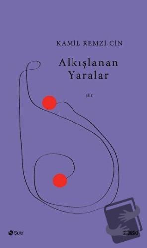 Alkışlanan Yaralar - Kamil Remzi Cin - Şule Yayınları - Fiyatı - Yorum