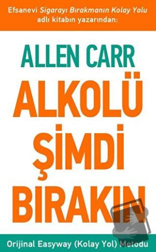 Alkolü Şimdi Bırakın - Allen Carr - Butik Yayınları - Fiyatı - Yorumla