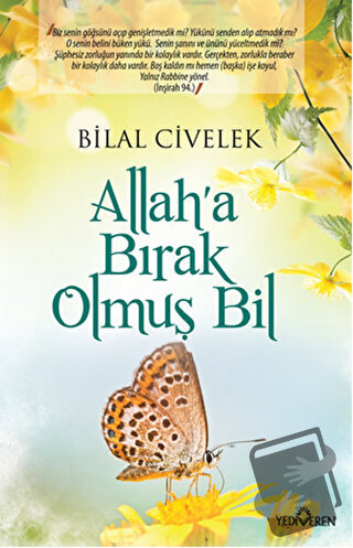 Allah’a Bırak Olmuş Bil - Bilal Civelek - Yediveren Yayınları - Fiyatı