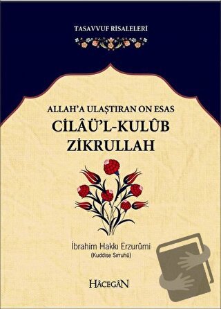 Allah’a Ulaştıran On Esas: Cilaü’l - Kulub Zikrullah - İbrahim Hakkı E