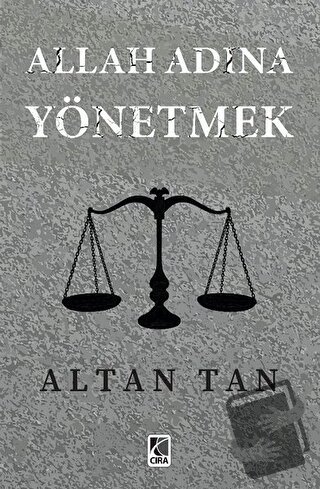 Allah Adına Yönetmek - Altan Tan - Çıra Yayınları - Fiyatı - Yorumları