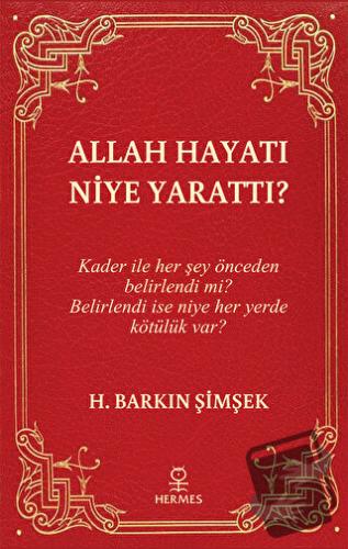 Allah Hayatı Niye Yarattı? - H. Barkın Şimşek - Hermes Yayınları - Fiy