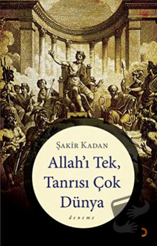 Allah’ı Tek, Tanrısı Çok Dünya - Şakir Kadan - Cinius Yayınları - Fiya