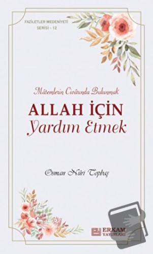 Allah İçin Yardım Etmek - Osman Nuri Topbaş - Erkam Yayınları - Fiyatı