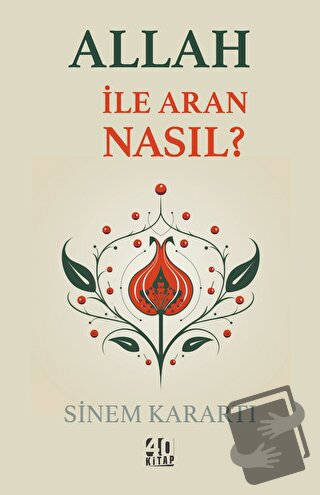 Allah İle Aran Nasıl? - Sinem Karartı - 40 Kitap - Fiyatı - Yorumları 