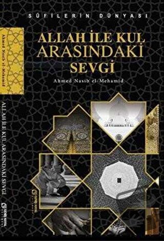 Allah ile Kul Arasındaki Sevgi - Ahmed Nasib el-Mehamid - Geniş Hayal 