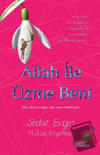 Allah İle Üzme Beni - Hulusi Eryılmaz - Ahir Zaman - Fiyatı - Yorumlar