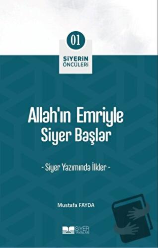 Allah’ın Emriyle Siyer Başlar - Mustafa Fayda - Siyer Yayınları - Fiya