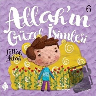 Allah’ın Güzel İsimleri 6 - Fettah Allah - Özkan Öze - Uğurböceği Yayı