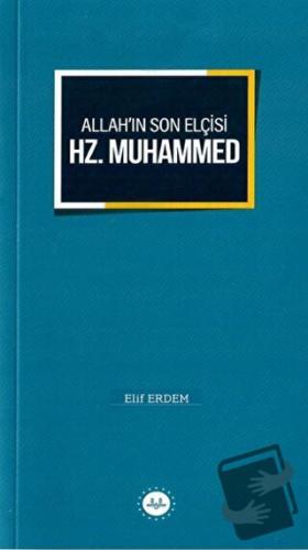 Allah’ın Son Elçisi Hz. Muhammed - Elif Erdem - Diyanet İşleri Başkanl