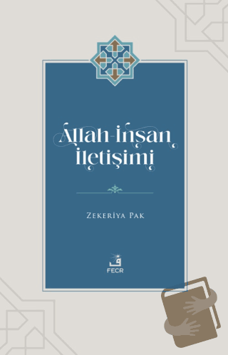 Allah - İnsan İletişimi - Zekeriya Pak - Fecr Yayınları - Fiyatı - Yor