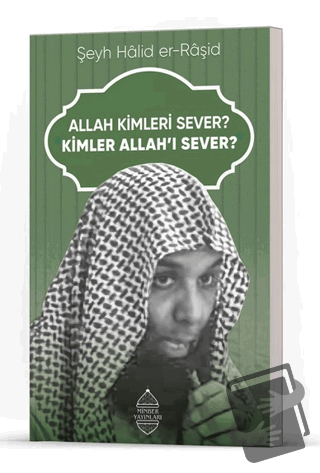 Allah Kimleri Sever? Kimler Allah’ı Sever? - Halid er-Raşid - Minber Y