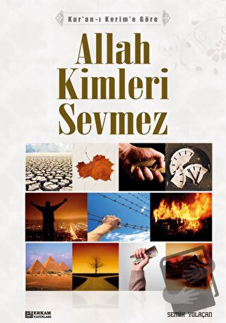 Allah Kimleri Sevmez - Semih Yolaçan - Erkam Yayınları - Fiyatı - Yoru