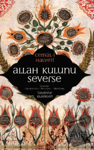 Allah Kulunu Severse - Cemal Halveti - Sufi Kitap - Fiyatı - Yorumları