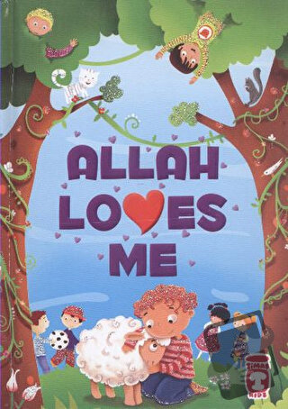 Allah Loves Me (Ciltli) - Ayşe Sevim - Timaş Publishing - Fiyatı - Yor