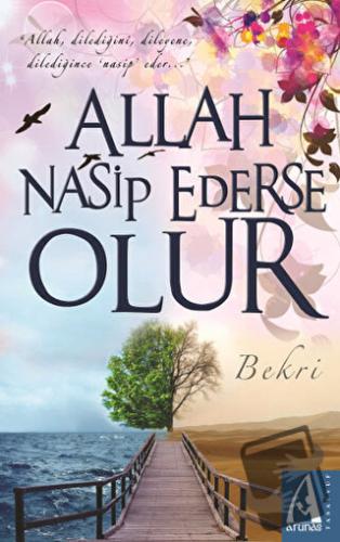 Allah Nasip Ederse Olur - Bekri - Arunas Yayıncılık - Fiyatı - Yorumla