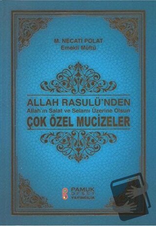 Allah Rasulünden Çok Özel Mucizeler / Peygamber-233 - Necati Polat - P