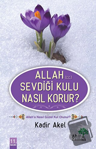 Allah Sevdiği Kulu Nasıl Korur? - Kadir Akel - Ahir Zaman - Fiyatı - Y