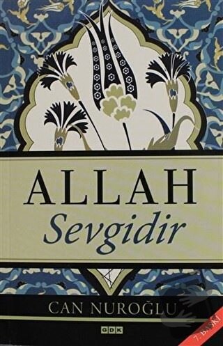 Allah Sevgidir - Can Nuroğlu - GDK Yayınları - Fiyatı - Yorumları - Sa