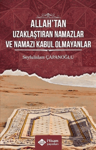 Allah’tan Uzaklaştıran Namazlar ve Namazı Kabul Olmayanlar - Seyfulisl