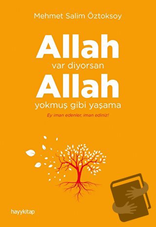 Allah Var Diyorsan Allah Yokmuş Gibi Yaşama - Mehmet Salim Öztoksoy - 