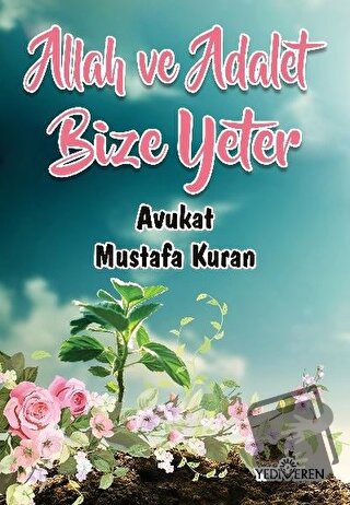 Allah ve Adalet Bize Yeter - Mustafa Kuran - Yediveren Yayınları - Fiy