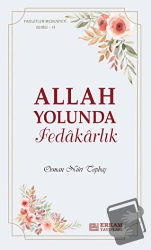 Allah Yolunda Fedakarlık - Osman Nuri Topbaş - Erkam Yayınları - Fiyat