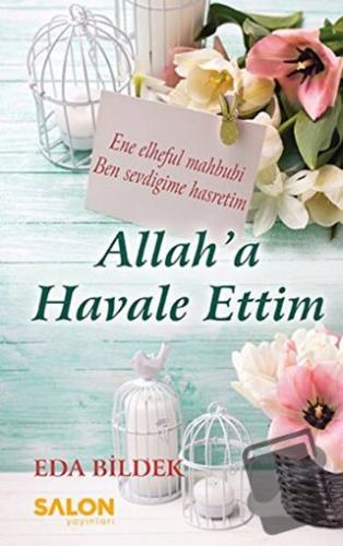 Allah'a Havale Ettim - Eda Bildek - Salon Yayınları - Fiyatı - Yorumla