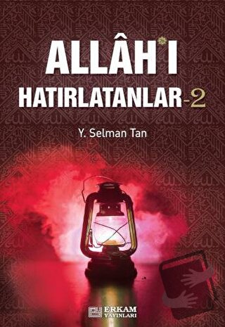 Allah'ı Hatırlatanlar-2 - Y. Selman Tan - Erkam Yayınları - Fiyatı - Y