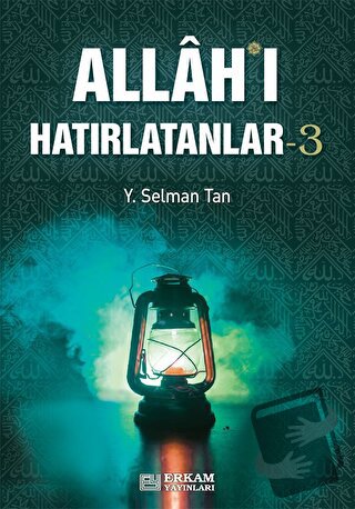 Allah'ı Hatırlatanlar - 3 - Y. Selman Tan - Erkam Yayınları - Fiyatı -