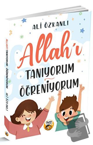 Allah'ı Tanıyorum Öğreniyorum - Ali Özkanlı - Pera Basım Yayıncılık - 