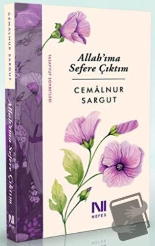 Allah'ıma Sefere Çıktım - Cemalnur Sargut - Nefes Yayıncılık - Fiyatı 