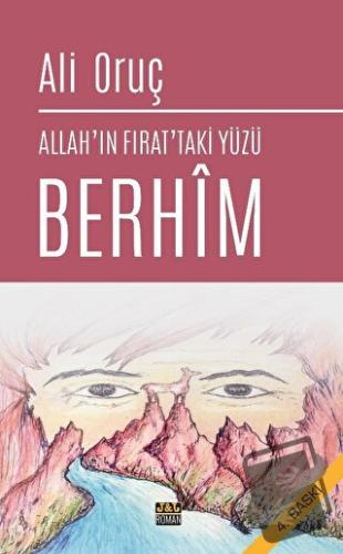 Allah'ın Fırat'taki Yüzü Berhim - Ali Oruç - J&J Yayınları - Fiyatı - 